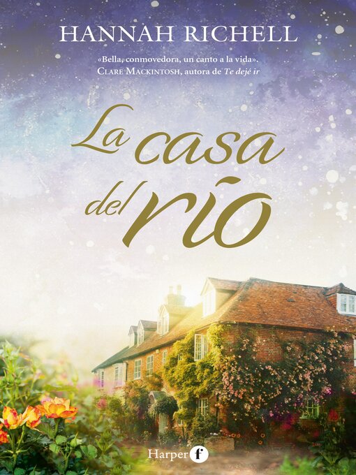 Title details for La casa del río by HANNAH RICHELL - Available